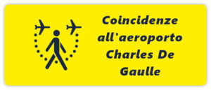Coincidenze all'aeroporto Charles De Gaulle